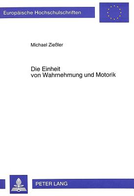 Die Einheit von Wahrnehmung und Motorik