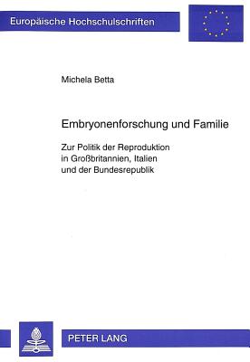 Embryonenforschung und Familie