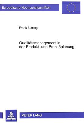 Qualitaetsmanagement in der Produkt- und Prozeplanung