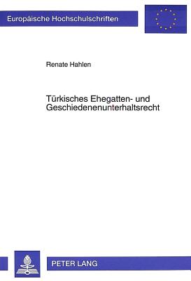 Tuerkisches Ehegatten- und Geschiedenenunterhaltsrecht