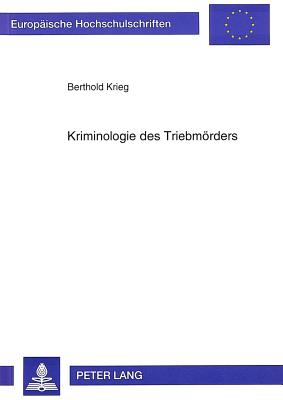 Kriminologie des Triebmoerders