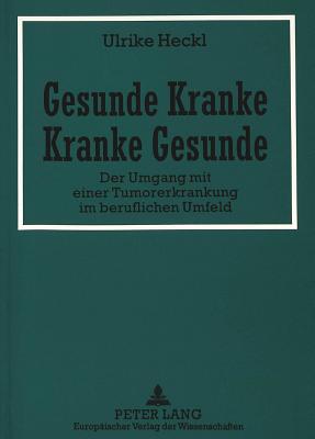 Gesunde Kranke - Kranke Gesunde