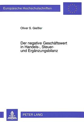 Der negative Geschaeftswert in Handels-, Steuer- und Ergaenzungsbilanz