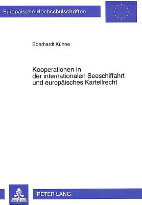 Kooperationen in der internationalen Seeschiffahrt und europaeisches Kartellrecht