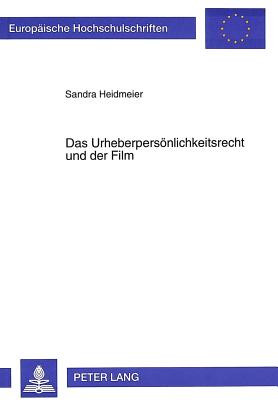 Das Urheberpersoenlichkeitsrecht und der Film