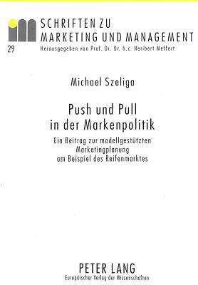 Push Und Pull in Der Markenpolitik