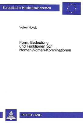 Form, Bedeutung und Funktionen von Nomen-Nomen-Kombinationen