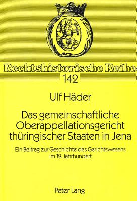 Das gemeinschaftliche Oberappellationsgericht thueringischer Staaten in Jena