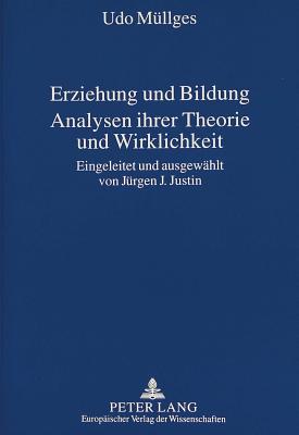 Erziehung und Bildung- Analysen ihrer Theorie und Wirklichkeit