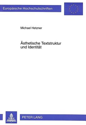 Aesthetische Textstruktur und Identitaet