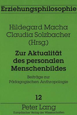 Zur Aktualitaet des personalen Menschenbildes