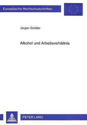 Alkohol und Arbeitsverhaeltnis