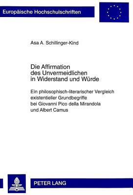 Die Affirmation Des Unvermeidlichen in Widerstand Und Wuerde