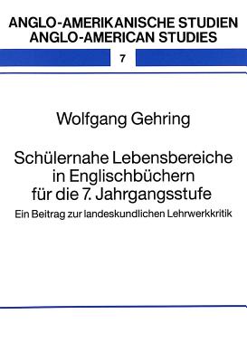 Schuelernahe Lebensbereiche in Englischbuechern fuer die 7. Jahrgangsstufe