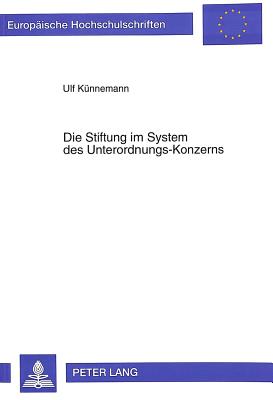 Die Stiftung im System des Unterordnungs-Konzerns