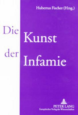 Die Kunst Der Infamie