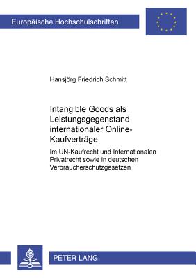 «Intangible Goods» als Leistungsgegenstand internationaler Online-Kaufvertraege