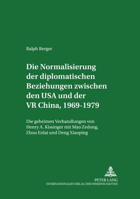 Die Normalisierung Der Diplomatischen Beziehungen Zwischen Den USA Und Der VR China, 1969-1979