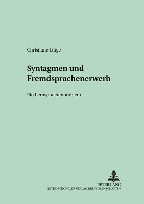 Syntagmen Und Fremdsprachenerwerb