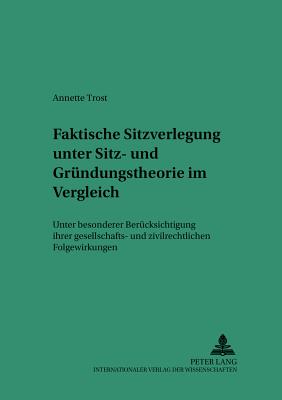 Faktische Sitzverlegung Unter Sitz- Und Gruendungstheorie Im Vergleich