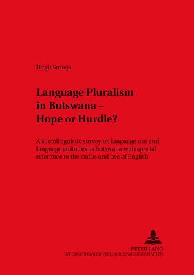 Language Pluralism in Botswana - Hope or Hurdle?