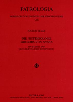 Die Festtheologie Gregors Von Nyssa