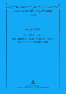 Zur Effektivitaet des einstweiligen Rechtsschutzes im Gemeinschaftsrecht