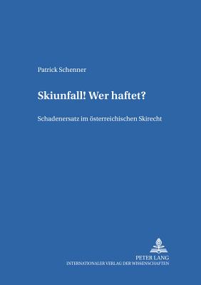 Skiunfall! Wer haftet?