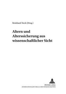 Altern Und Alterssicherung Aus Wissenschaftlicher Sicht