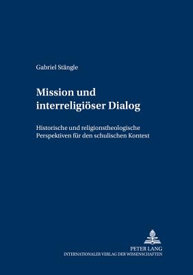 Mission Und Interreligioeser Dialog