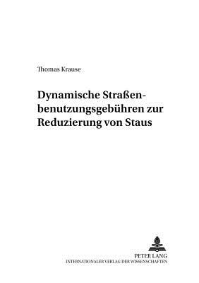 Dynamische Strassenbenutzungsgebuehren Zur Reduzierung Von Staus
