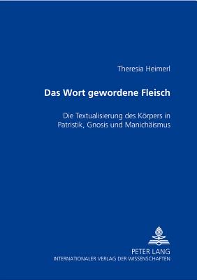 Das Wort Gewordene Fleisch