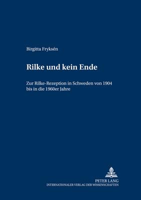 «Rilke und kein Ende»