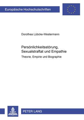 Persoenlichkeitsstoerung, Sexualstraftat Und Empathie