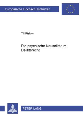 Die Psychische Kausalitaet Im Deliktsrecht