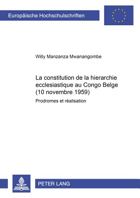 La constitution de la hierarchie ecclesiastique au Congo Belge (10 novembre 1959)