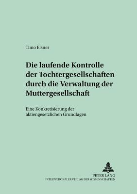 Die Laufende Kontrolle Der Tochtergesellschaften Durch Die Verwaltung Der Muttergesellschaft