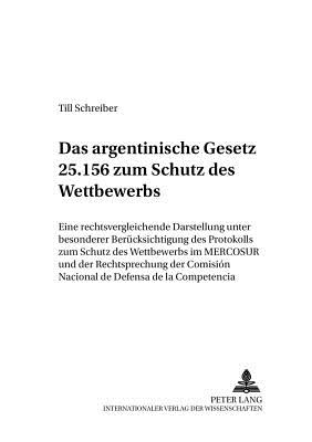 Das Argentinische Gesetz 25.156 Zum Schutz Des Wettbewerbs