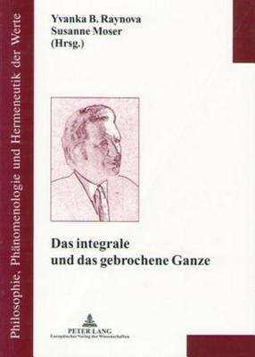 Das Integrale Und Das Gebrochene Ganze