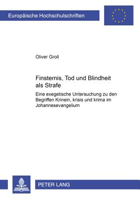 Finsternis, Tod Und Blindheit ALS Strafe