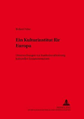 Ein Kulturinstitut Fuer Europa