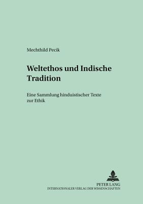 Weltethos und Indische Tradition