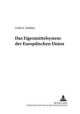 Das Eigenmittelsystem Der Europaeischen Union