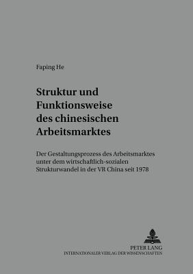 Struktur und Funktionsweise des chinesischen Arbeitsmarktes