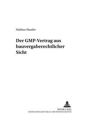 Der Gmp-Vertrag Aus Bauvergaberechtlicher Sicht