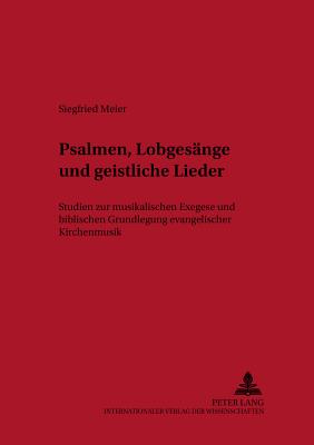 Psalmen, Lobgesaenge Und Geistliche Lieder