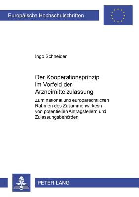 Das Kooperationsprinzip Im Vorfeld Der Arzneimittelzulassung