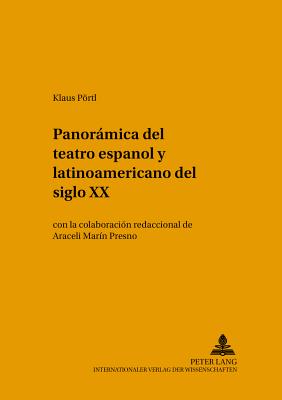 Panoramica del teatro espanol y latinoamericano del siglo XX