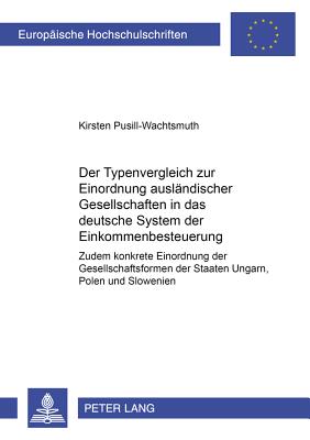 Der Typenvergleich Zur Einordnung Auslaendischer Gesellschaften in Das Deutsche System Der Einkommensbesteuerung