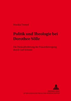 Politik Und Theologie Bei Dorothee Soelle